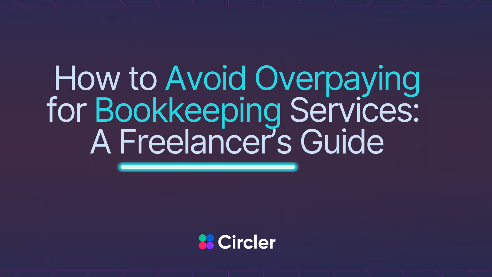 How to Avoid Overpaying for Bookkeeping Services: A Freelancer’s Guide